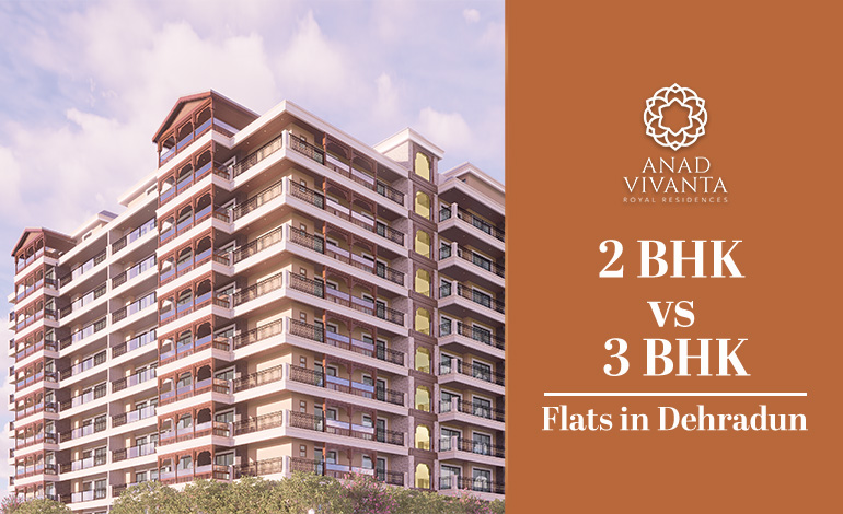 2 BHK vs 3 BHK Flats in Dehradun: Which Fits Your Family?